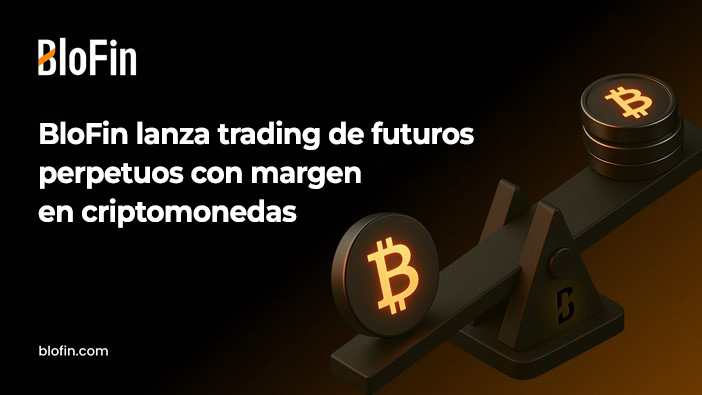 Blofin launches a permanent agreement with BTC and ETH margins